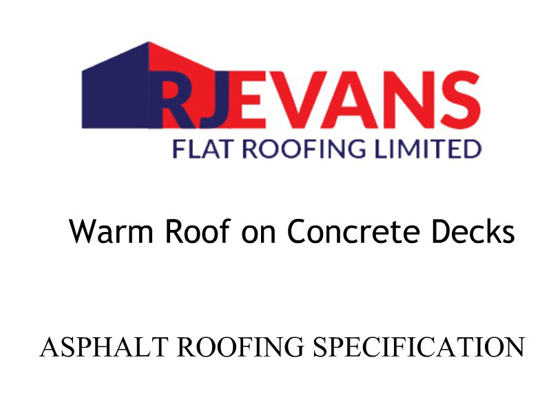 Asphalt Warm Roof on Concrete Decks | RJ Evans Specification