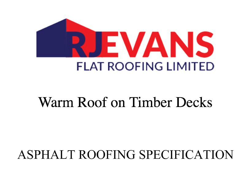 Asphalt Warm Roof on Timber Decks | RJ Evans Specification