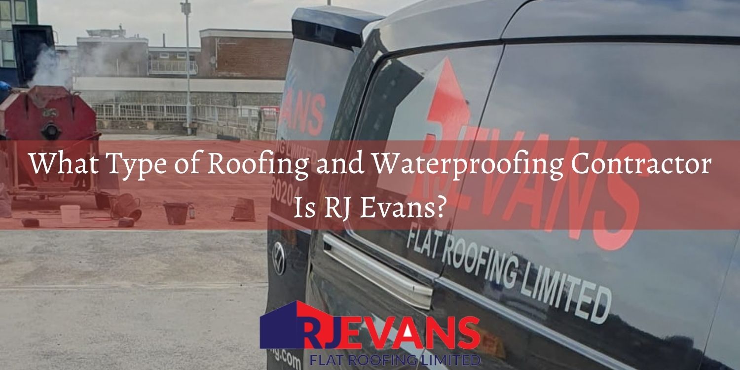 what-type-of-roofing-and-waterproofing-contractor