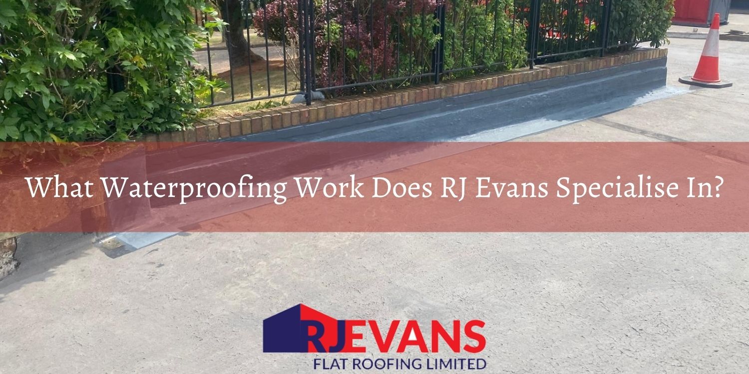 what-waterproofing-work-does-rj-evans-specialise-i
